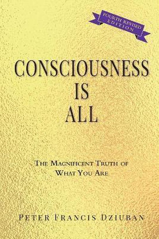 Consciousness Is All