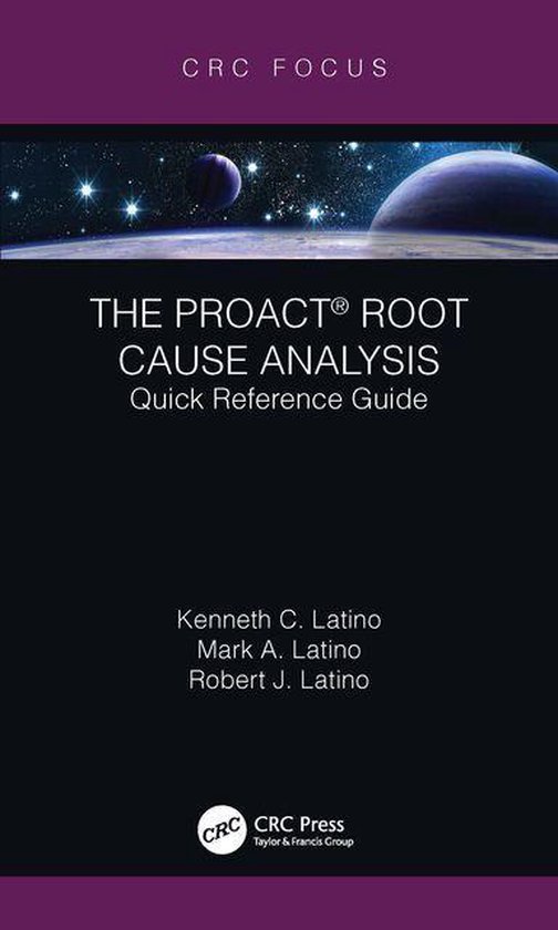 Reliability, Maintenance, and Safety Engineering - The PROACT Root Cause Analysis