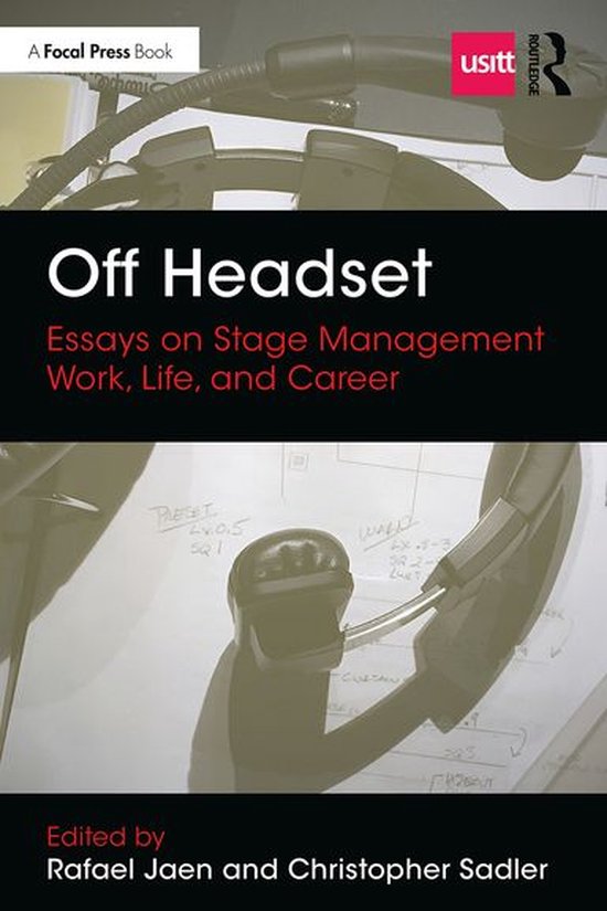 Backstage - Off Headset: Essays on Stage Management Work, Life, and Career