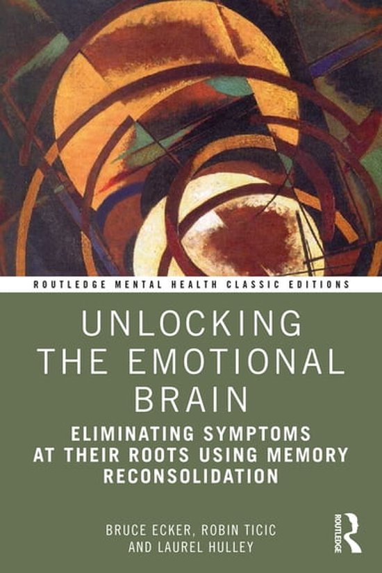 Routledge Mental Health Classic Editions - Unlocking the Emotional Brain