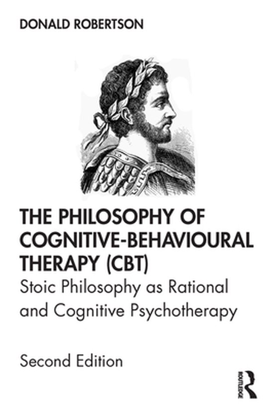 The Philosophy of Cognitive-Behavioural Therapy (CBT)