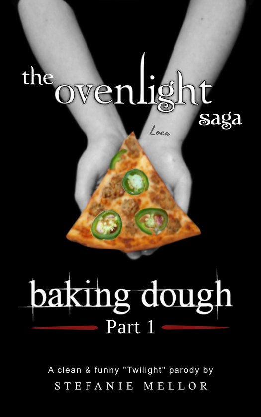 The Ovenlight Saga: Baking Dough 1 - The Ovenlight Saga: Baking Dough - Part 1, A Clean and Funny Twilight Parody