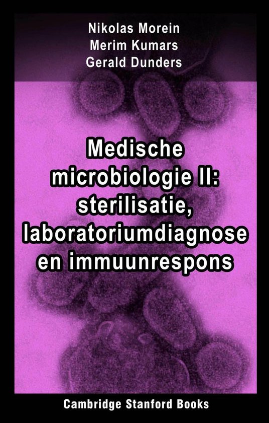 Medische microbiologie II: sterilisatie, laboratoriumdiagnose en immuunrespons