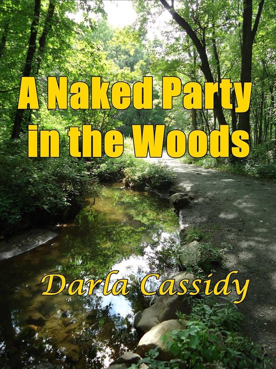 A Naked Party in the Woods