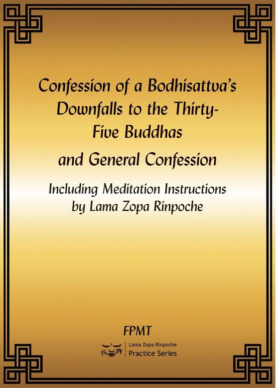 Confession of a Bodhisattva’s Downfalls to the Thirty-Five Buddhas and General Confession eBook