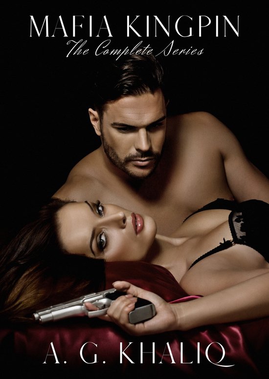 Mafia Kingpin - Mafia Kingpin Complete Series Boxset: A Dark Organized Crime Thriller