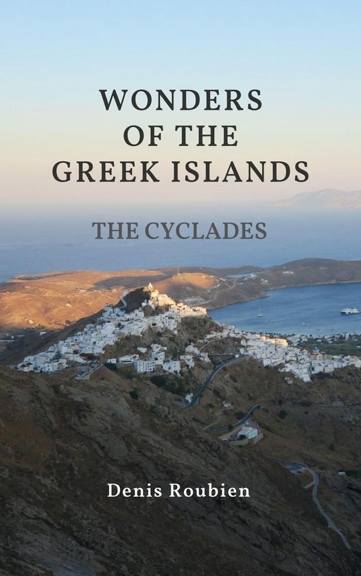 Wonders of the Greek Islands - The Cyclades