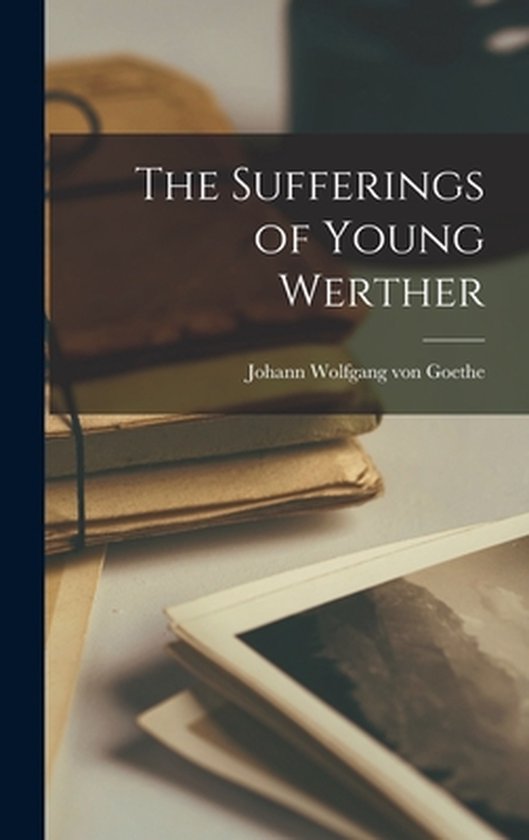 The Sufferings of Young Werther