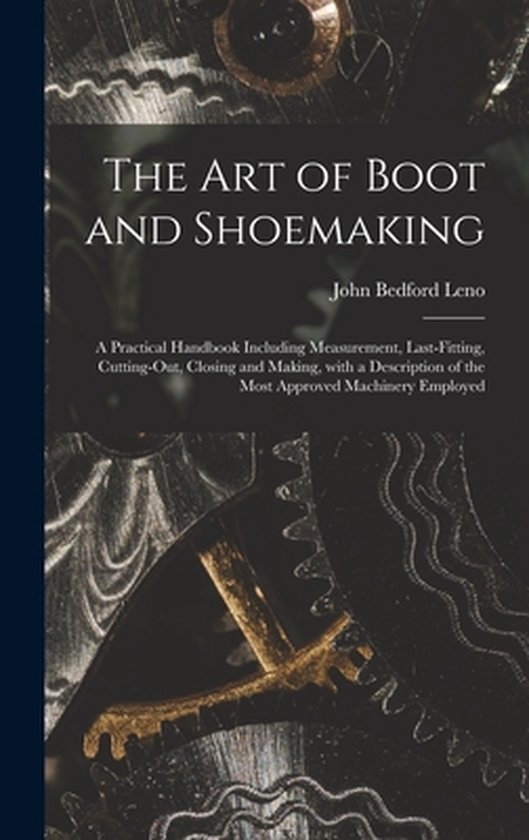 The Art of Boot and Shoemaking