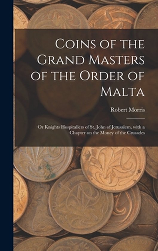 Coins of the Grand Masters of the Order of Malta