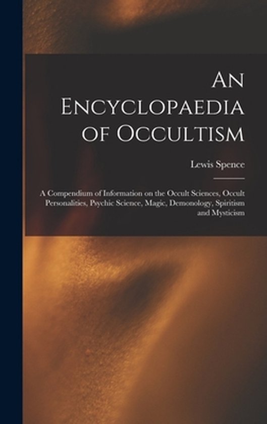 An Encyclopaedia of Occultism