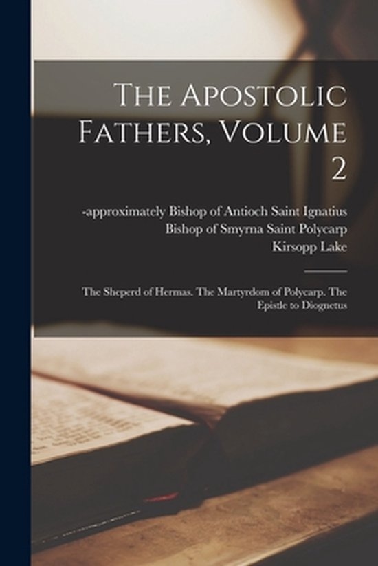 The Apostolic Fathers, Volume 2