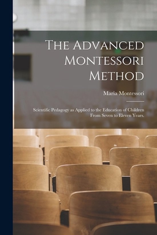 The Advanced Montessori Method