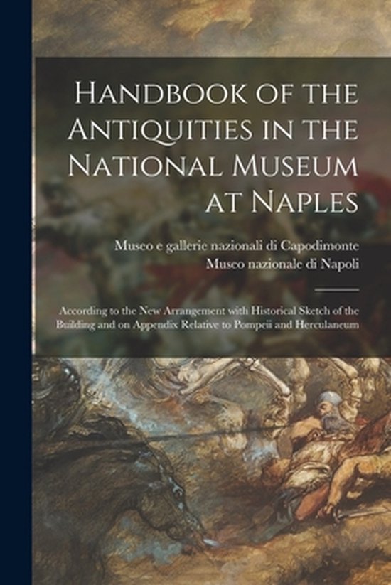 Handbook of the Antiquities in the National Museum at Naples