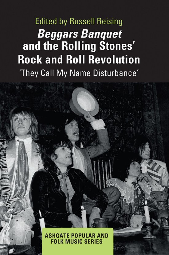 Ashgate Popular and Folk Music Series- Beggars Banquet and the Rolling Stones' Rock and Roll Revolution