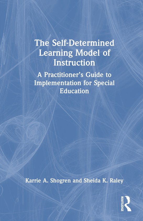 The Self-Determined Learning Model of Instruction