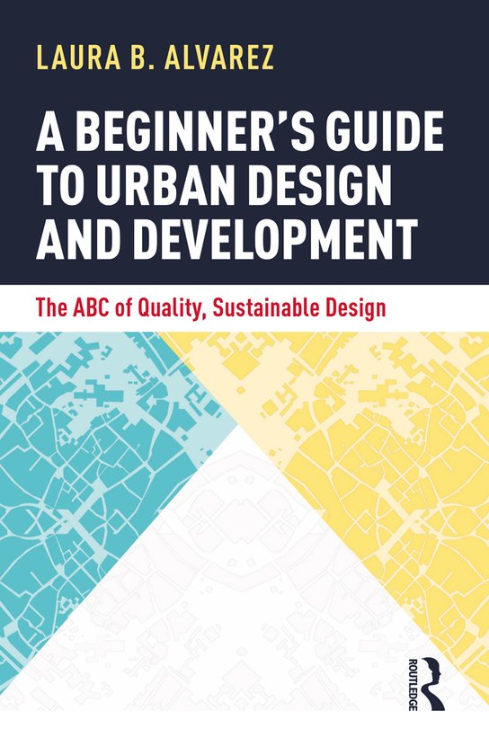 A Beginner's Guide to Urban Design and Development