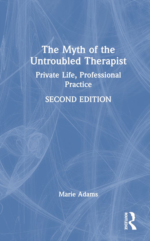 The Myth of the Untroubled Therapist