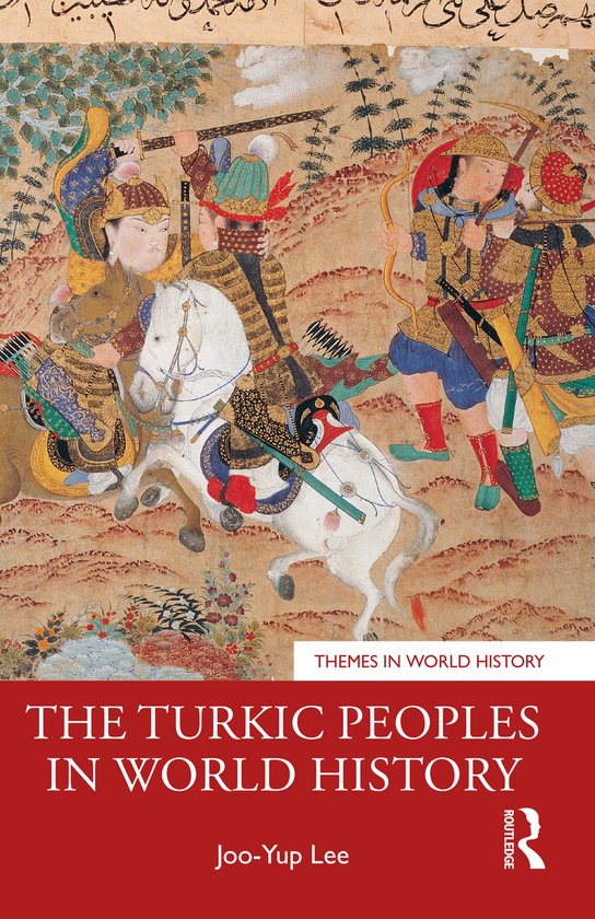 Themes in World History-The Turkic Peoples in World History