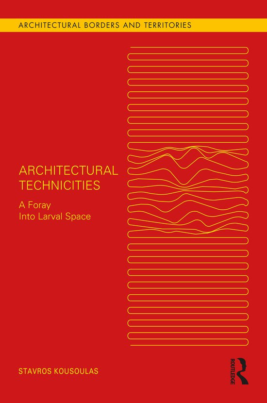 Architectural Borders and Territories- Architectural Technicities