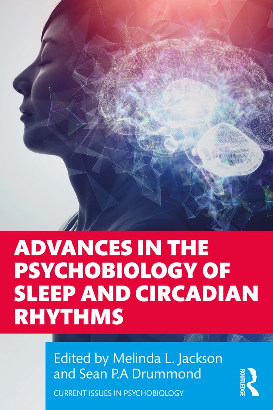 Current Issues in Psychobiology- Advances in the Psychobiology of Sleep and Circadian Rhythms