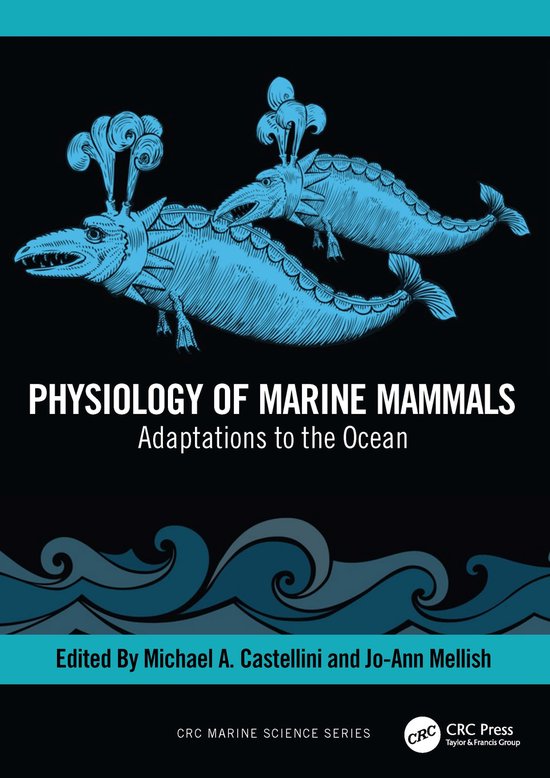 CRC Marine Biology Series- Physiology of Marine Mammals