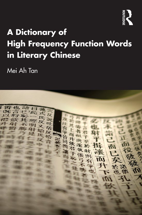 A Dictionary of High Frequency Function Words in Literary Chinese