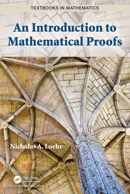 Textbooks in Mathematics-An Introduction to Mathematical Proofs