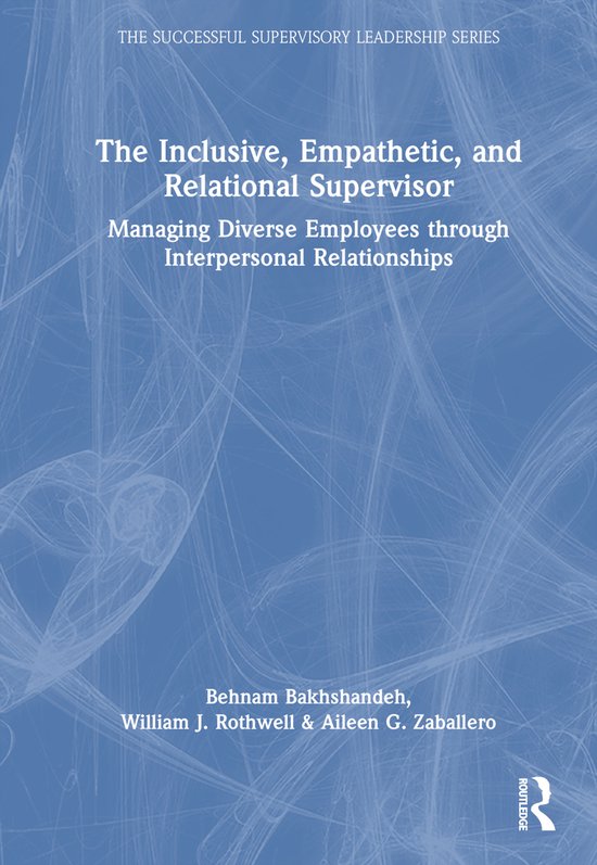 Successful Supervisory Leadership-The Inclusive, Empathetic, and Relational Supervisor