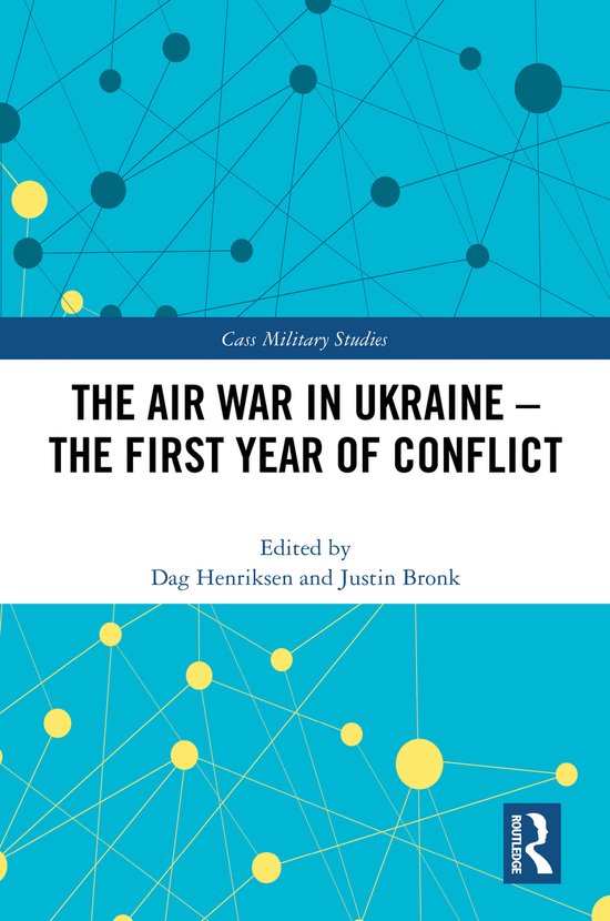 Cass Military Studies-The Air War in Ukraine