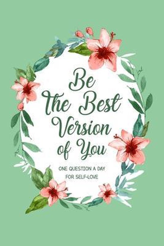 Be The Best Version Of You