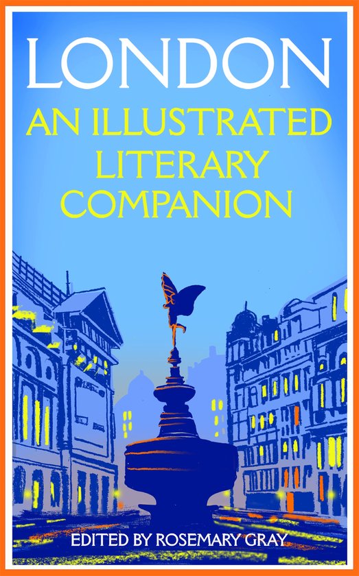 Macmillan Collector's Library - London: An Illustrated Literary Companion