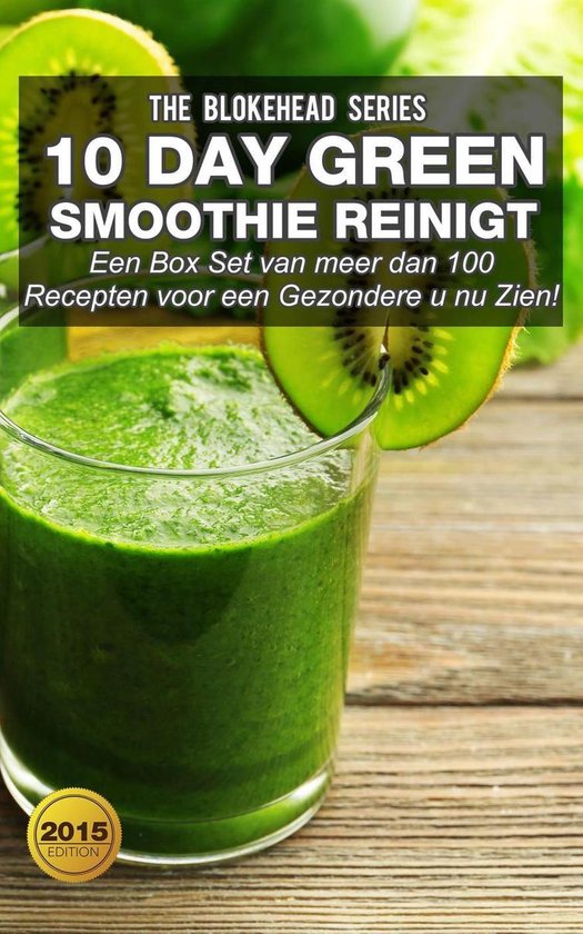 10 DayGreen smoothie reinigt : Een Box Set van meer dan 100 recepten voor een gezondere u nu zien!