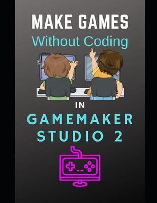 Learn Gamemaker Studio 2- Make Games Without Coding In GameMaker Studio 2