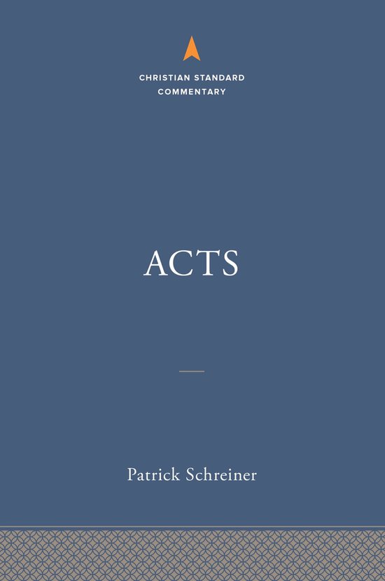 The Christian Standard Commentary - Acts: The Christian Standard Commentary