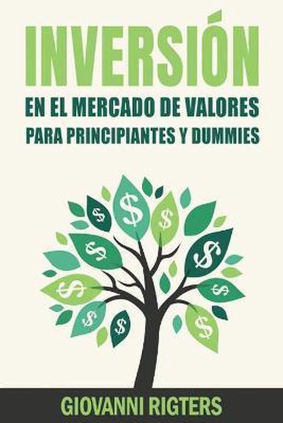 Inversin En El Mercado De Valores Para Principiantes Y Dummies [Stock Market Investing For Beginners & Dummies]