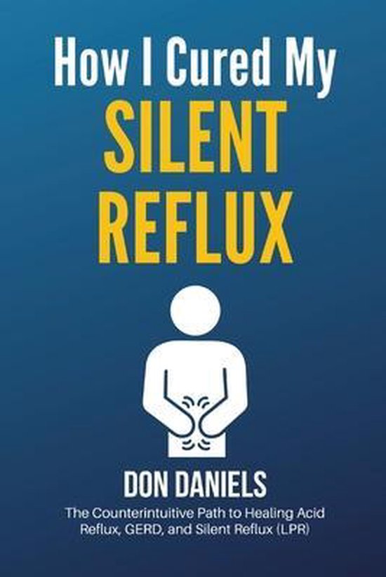 How I Cured My Silent Reflux