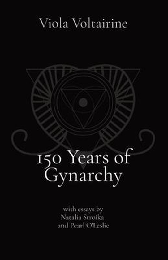 150 Years of Gynarchy