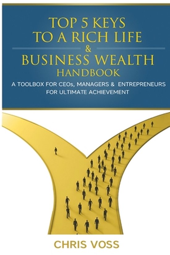 Top 5 Keys To A Rich Life & Business Wealth Handbook