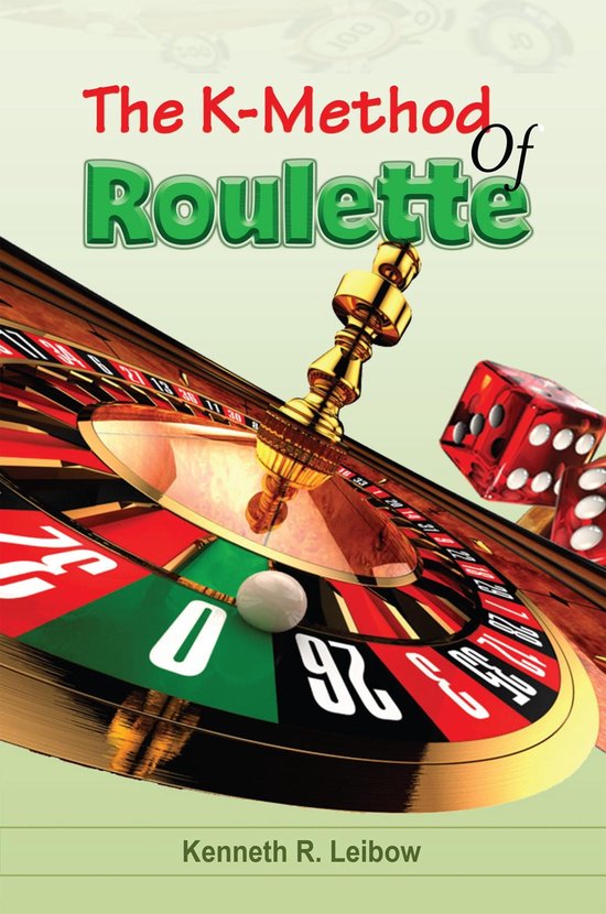 The K-Method of Roulette