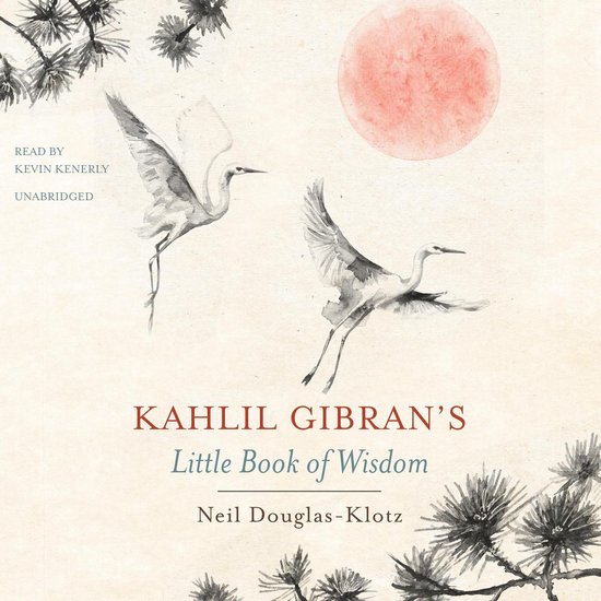 Kahlil Gibran’s Little Book of Wisdom