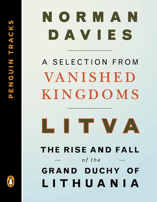 Litva: The Rise and Fall of the Grand Duchy of Lithuania