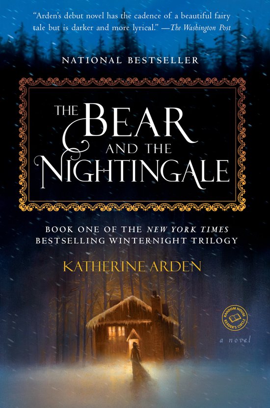 The Bear and the Nightingale A Novel 1 Winternight Trilogy