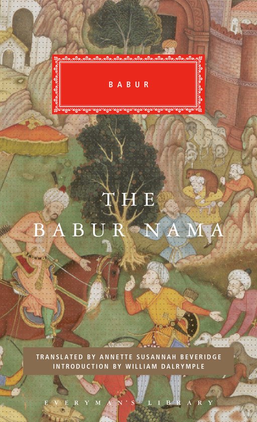 The Babur Nama Everyman's Library Classics