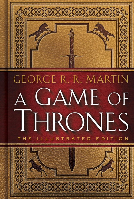 A Song of Ice and Fire Illustrated Edition 1 - A Game of Thrones: The Illustrated Edition