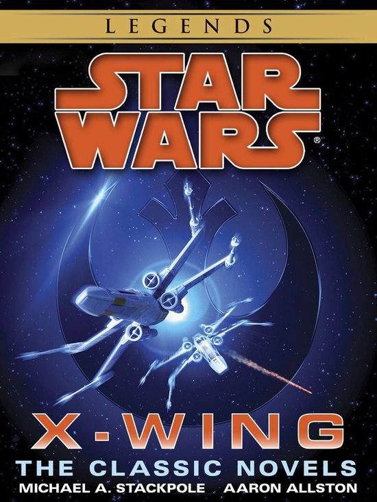 Star Wars: X-Wing - Legends - The X-Wing Series: Star Wars Legends 10-Book Bundle