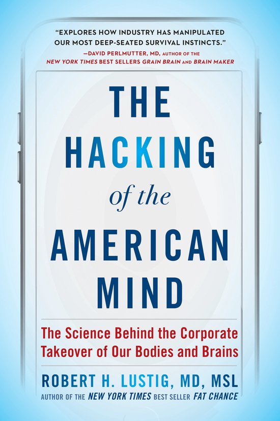 The Hacking of the American Mind