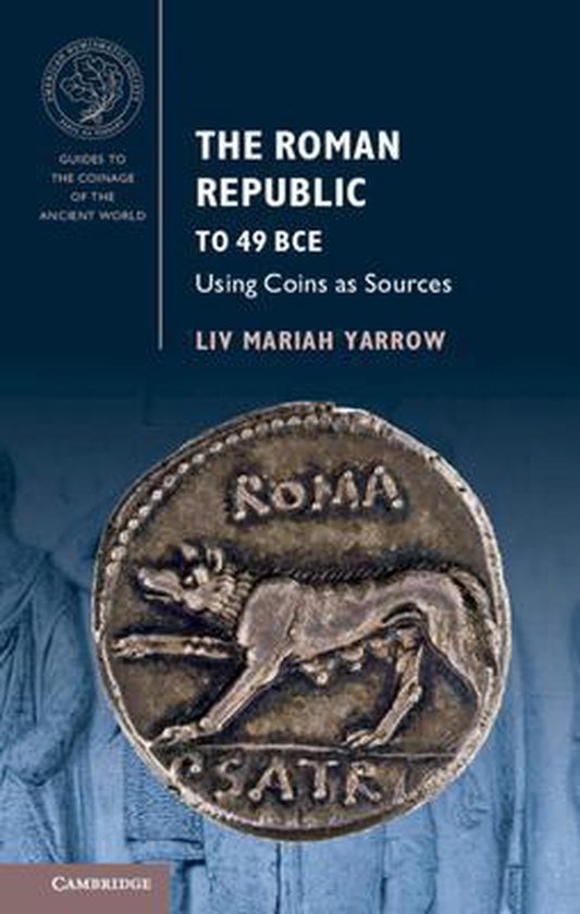 Guides to the Coinage of the Ancient World-The Roman Republic to 49 BCE