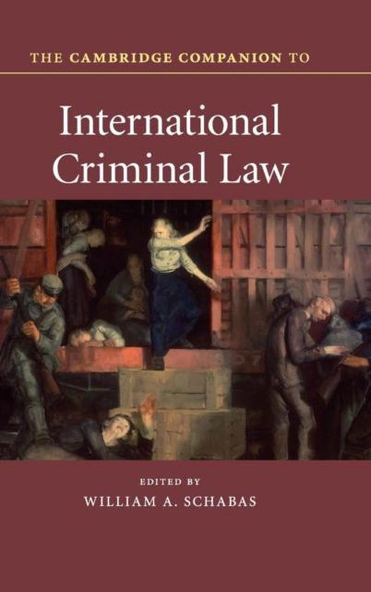 The Cambridge Companion to International Criminal Law