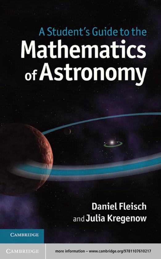 Student's Guides - A Student's Guide to the Mathematics of Astronomy